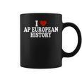 I Love Europe History Ap European I Love Ap European History Coffee Mug