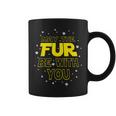 May The Fur Be With You Epic Dog Sci-Fi Sarcasm Coffee Mug