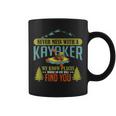 Never Mess With A Kayaker Kayak Sports Quote Coffee Mug