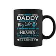 I Miss My Daddy Love You Always & Forever For Eternity Coffee Mug
