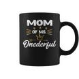 Mom Of MsOnederful Wonderful Fun 1St Birthday Girl Coffee Mug