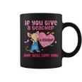 Mouse If You Give A Teacher A Student She Will Love You Coffee Mug