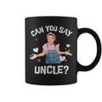 Ms Rachel Birthday Can You Say Uncle Coffee Mug