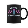 MsRachel Is My Co Parent Ms Rachel Preschool Mom Dad Coffee Mug