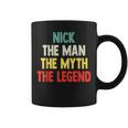 Nick The Man The Myth The Legend For Nick Coffee Mug