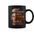 No Es Frágil Como Una Flor Frágil Como Una Bomba Taza de café