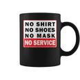 No No Shoes No Mask No Service Coffee Mug