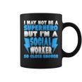 Not A Superhero But A Social Worker So Close Enough Coffee Mug