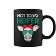 Not Today Heifer Heifers With Green Glasses Cow Coffee Mug