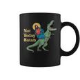 Not Today Satan Jesus Riding DinosaurRex Sarcastic Coffee Mug