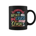 Novelty My Birthday Cruise Idea For & Couples Cruise Coffee Mug