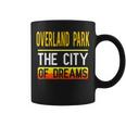 Overland Park The City Of Dreams Kansas Souvenir Coffee Mug