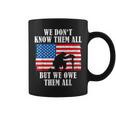 We Owe Them All Veterans Day Partiotic Flag Military Coffee Mug