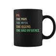 I Am Pa The Man Myth Legend Bad Influence Father Dad Coffee Mug