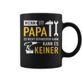 Papaater Nicht Reparieren Kann Saying Father's Day Tassen