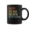 Pappy The Man The Myth The Nap Champion Father's Day Pappy Coffee Mug