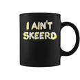 Paranormal Research I Ain't Skeerd Coffee Mug