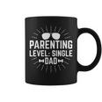 Parenting Level Single Dad Hard Work Daddy Dedication Father Coffee Mug