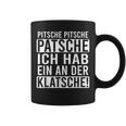 Pitsche Pitsche Patsche Ich Hab Ein Der Klatsche Tassen