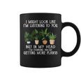 Plants I Might Look Like I'm Listening To You But In My Head Coffee Mug