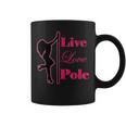 Pole Dance Live Love Pole Dance Tassen