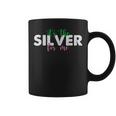 Pretty Cute It's The Silver For Me Aka Coffee Mug