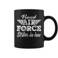 Proud Air Force Sister-In-Law Military Family Sibling Coffee Mug