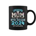 Proud Mom Of A Class Of 2024 5Th Grade Graduate Coffee Mug