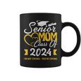 Proud Senior Mom Class Of 2024 I'm Not Crying You're Crying Coffee Mug
