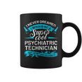 Psychiatric Technician Quote Cool Tech Coffee Mug