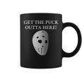 Get The Puck Outta Here Hockey Mask Coffee Mug