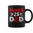Punks Is Dad Anarchy Punk Rocker Punker Coffee Mug