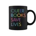 Queer Books Save Lives Read Banned Books Lgbtqia Books Coffee Mug
