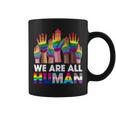 Rainbow Lgbt Lgbtq Transgender Gay Pride We Are All Human Coffee Mug