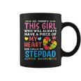 There's This Girl She Calls Me Stepdad Autism Awareness Coffee Mug