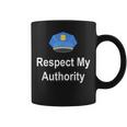 Respect My Authority Police Themed Coffee Mug
