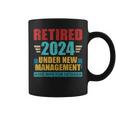 Retired 2024 Under New Management See Wife For Details Coffee Mug