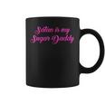 Satan Is My Sugar DaddyQuote Coffee Mug