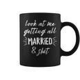 Schau Mir An Wie Ich Ganzerheiratet Bin & Shit Bride Wedding Tassen