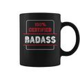 Schwarzes Tassen 100% Certified Badass, Coole Aufdruck Mode