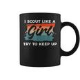 I Scout Like A Girl Try To Keep Up Camping Camper Coffee Mug