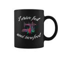 Sewing Quilting I Drive Fast And Barefoot Quote Idea Coffee Mug