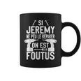 Si Jeremy Ne Peut Pas Le Réparer Personne Ne Peut Bricolage Tasse