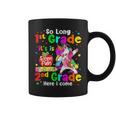 So Long 1St Grade Look Out 2Nd Grade Here I Come Unicorn Kid Coffee Mug
