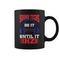 Sound Techs Do It Until It Hz Taza de café