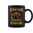Stand Back Papa Is Grilling Grill Bbq Dad Fathers Day Coffee Mug