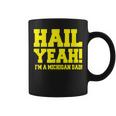 State Of Michigan Hail Yeah Dad Father Ann Arbor U M Coffee Mug