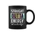 Straight Outta Energy Teacher Life Tie Dye Last Day School Coffee Mug