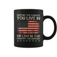 Support The Country You Live In The Country You Support Coffee Mug