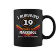 I Survived 19 Years Of Marriage 19Th Wedding Anniversary Coffee Mug